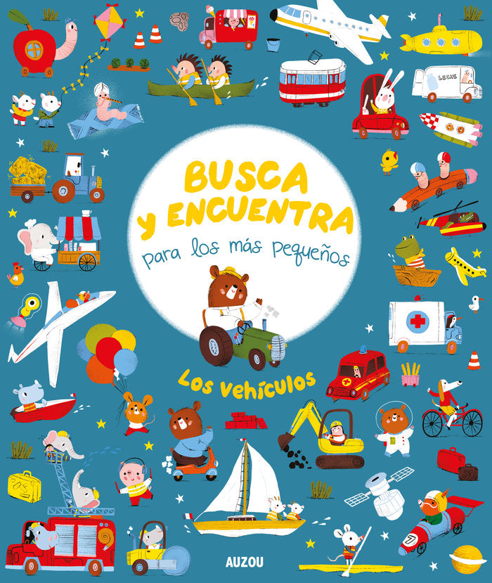 Busca y Encuentra para los más pequeños - Los Vehiculos - AUZOU