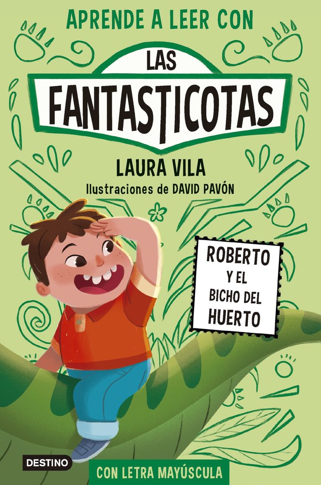 Libro Roberto y el bicho del huerto. Las Fantasticotas - DESTINO