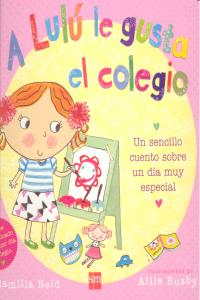 Libro A Lulu le gusta el Colegio - SM