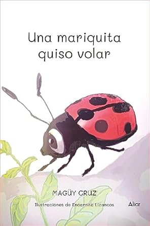 Libro La Mariquita que Quiso Volar - ALIAR