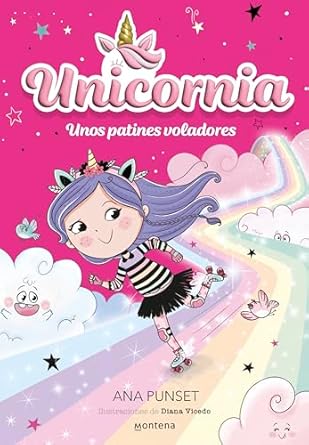 Libro Unos Patines Voladores.  Unicornia - MONTENA