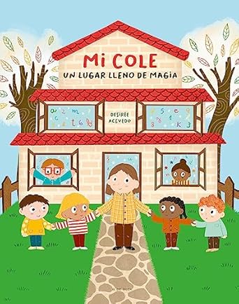 Libro Mi Cole. Un Lugar Lleno de Magia - FSC