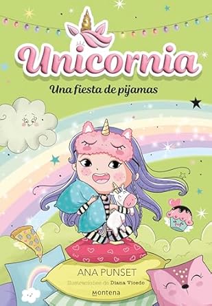 Libro Una Fiesta de Pijamas.  Unicornia - MONTENA