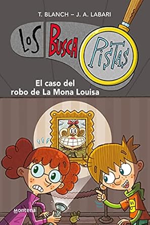 Libro El Caso del Robo de la Mona Lisa. Los BuscaPistas - MONTENA