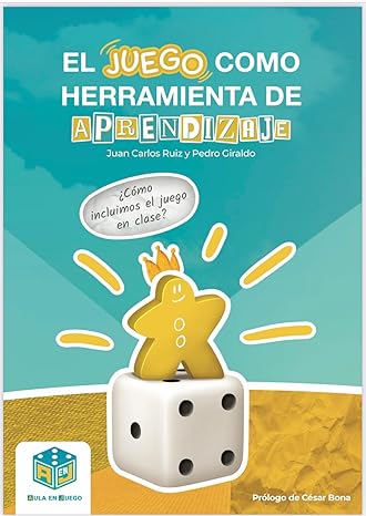 Libro El Juego como Herramienta de Aprendizaje - AULA EN JUEGO