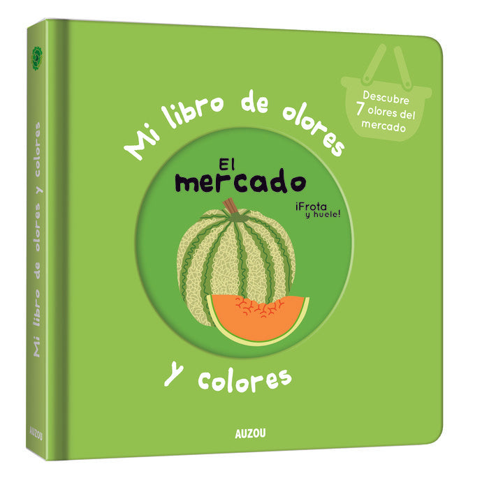 Libro Mi libro de olores y colores, el Mercado - AUZOU