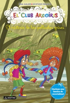 Libro El Misterio de los Pollueos Grises.  El Club Arco Iris - DESTINO