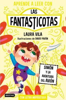 Libro Simón y la Aventura del Avión. Las Fantasticotas - DESTINO