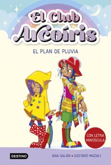 Libro El Plan de la Pluvia. El Club Arco Iris. DESTINO