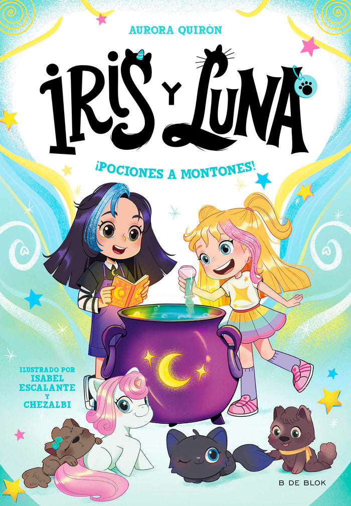 Libro ¡Pociones a montones! - Iris y Luna - B DE BLOK