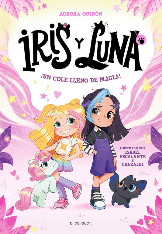 Libro ¡Un cole lleno de magia! - Iris y Luna - B DE BLOK