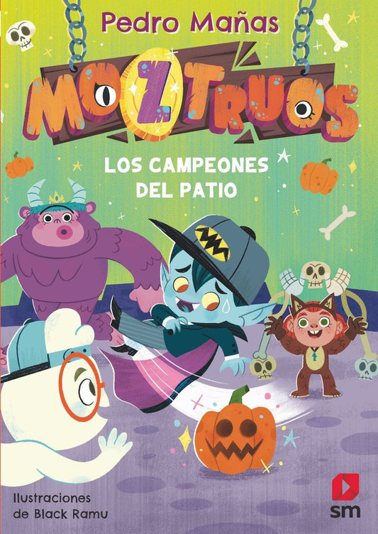 Libro Los Campeones del Patio - Moztruos - SM