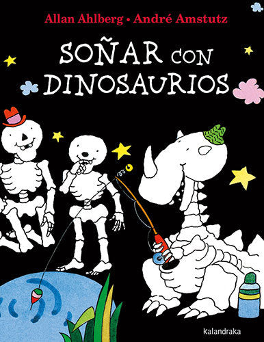 Libro Soñar con Dinosaurios - KALANDRAKA