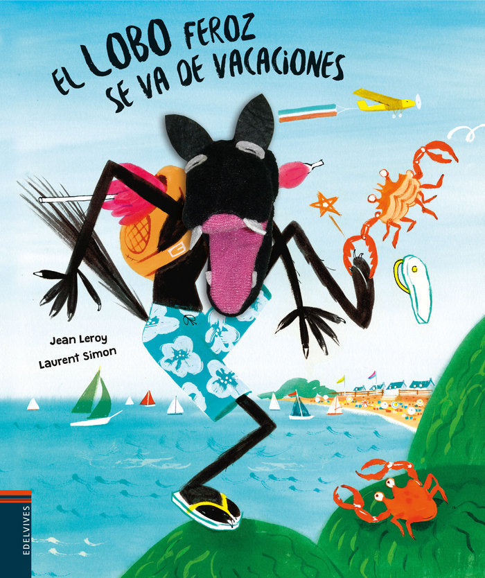 Libro El Lobo Feroz Se  Va de Vacaciones - EDELVIVES