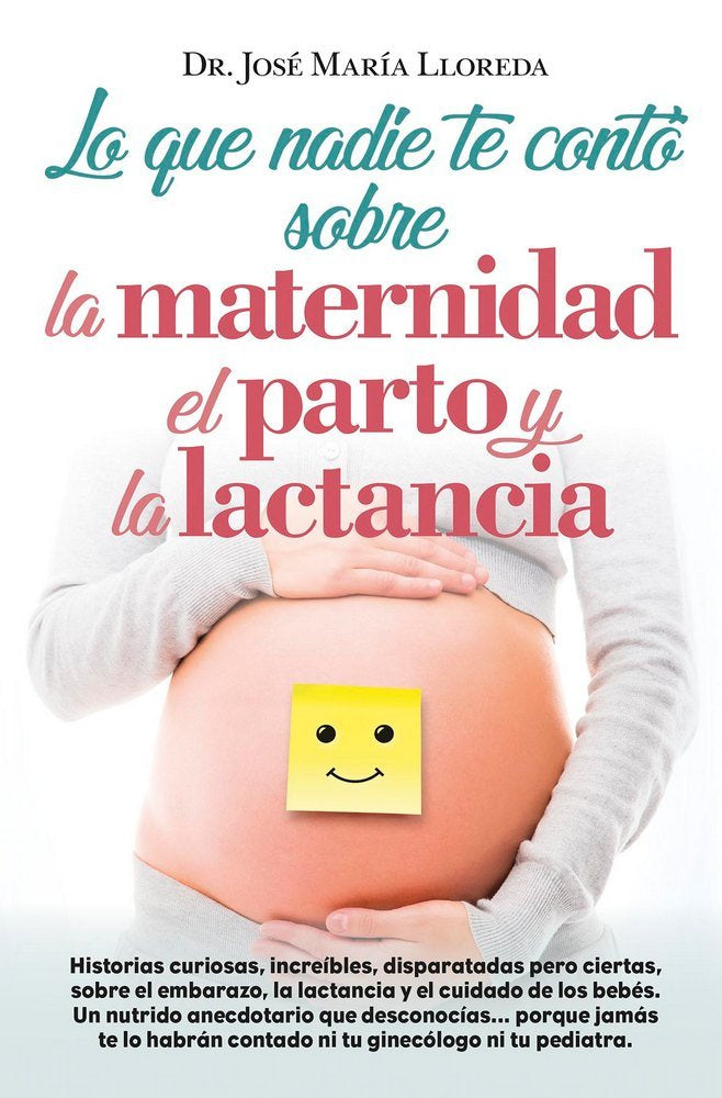 Libro Lo que Nadie te Contó sobre la Maternidad, Parto y Lactancia