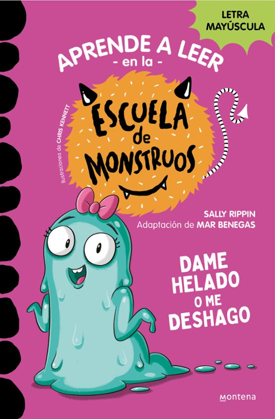 Libro Dame un Helado o me Deshago. Escuela de Monstruos - MONTENA