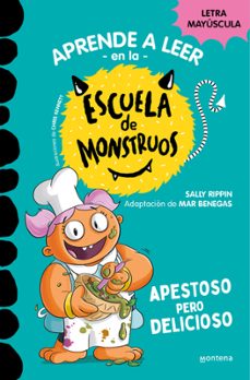 Libro Apestoso pero Delicioso. Escuela de Monstruos - MONTENA