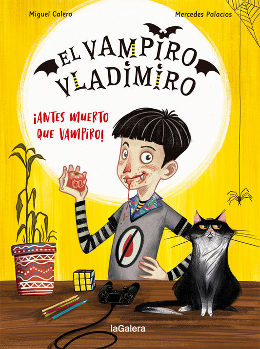 Libro El Vampiro Vladimiro ¡Antes Muerto que Vampiro! - LA GALERA