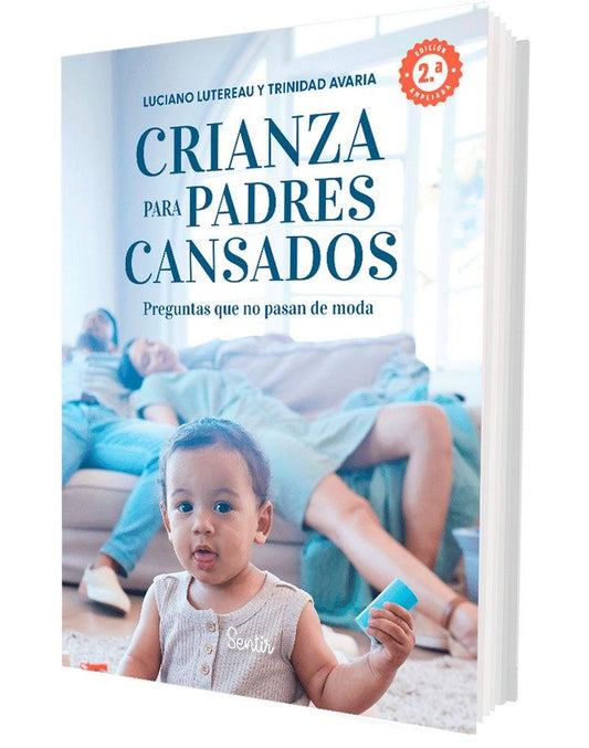 Libro Crianza para Padres Cansados - SENTIR