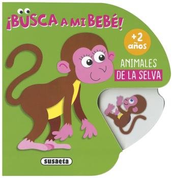 Libro Busca a mi bebé. Animales de la selva - SUSAETA
