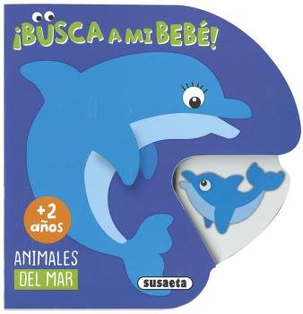 Libro Busca a mi bebé. Animales del mar - SUSAETA