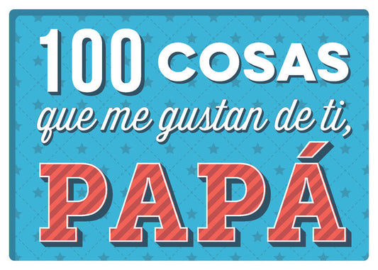 Libro 100 Cosas que me Gustan de ti Papá -  MAGAZZINI