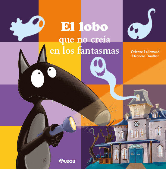 Libro El lobo que no creia en los fantasmas  - AUZOU