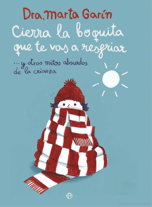 Libro Cierra la Boquita que te Vas a Resfriar - LA ESFERA