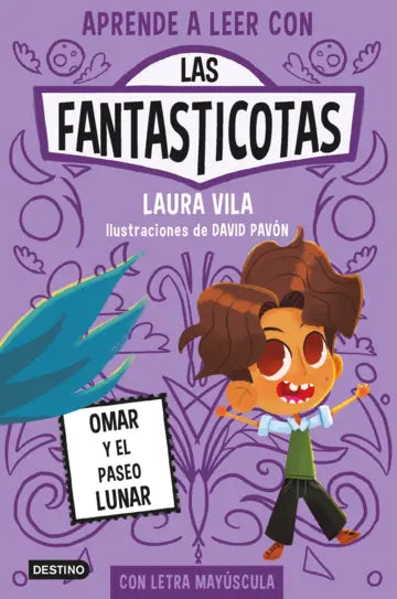 Libro Omar y el Paseo Lunar. Las Fantasticotas - DESTINO