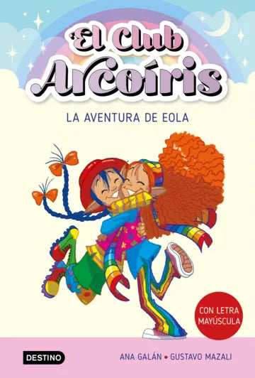 Libro La Aventura de Eola. El Club Arco Iris. DESTINO